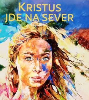 Kristus jde na sever